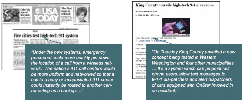 The NG9-1-1 system and the proof-of-concept tests are receiving recognition from both National and local media.