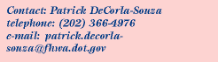 Contact:Patrick DeCorla-Souza, Phone:202.366.4976, Email:patrick.decorla-souza@fhwa.dot.gov