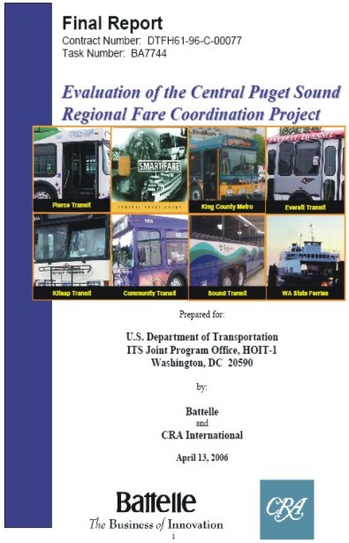 Report Cover for Evaluation of the Central Puget Sound Regional Fare Coordination Project. Report title with a collage of photographs representing each of the transportation agencies participating in the Central Puget Sound Regional Fare Coordination project: Pierce Transit, King County Metro, Everett Transit, Kitsap Transit, Community Transit, Sound Transit, and Washington State Ferries.